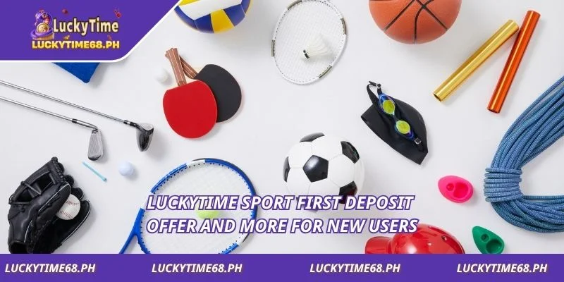 Luckytime Sport first deposit offer and more for new users