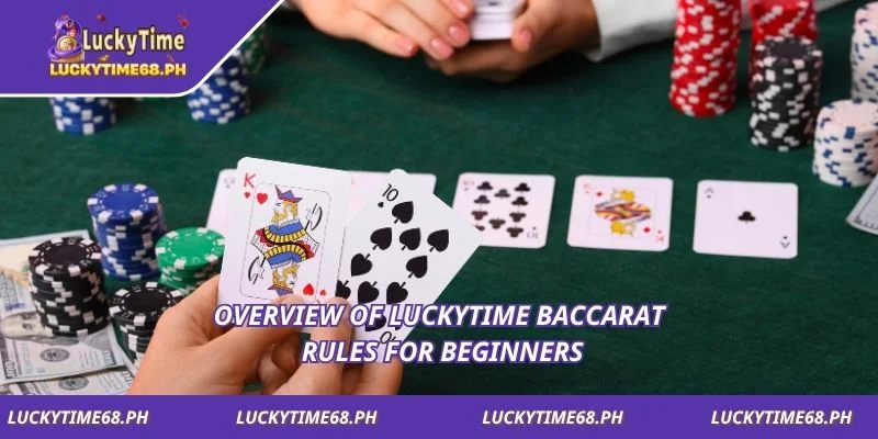 Overview of Luckytime Baccarat rules for beginners