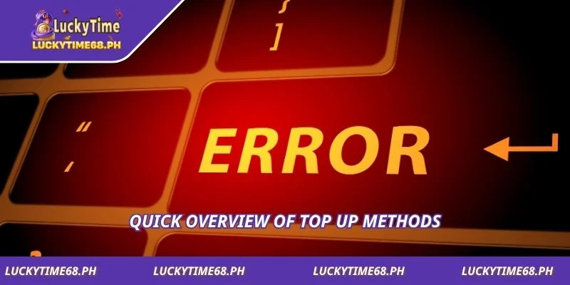 Quick overview of top up methods