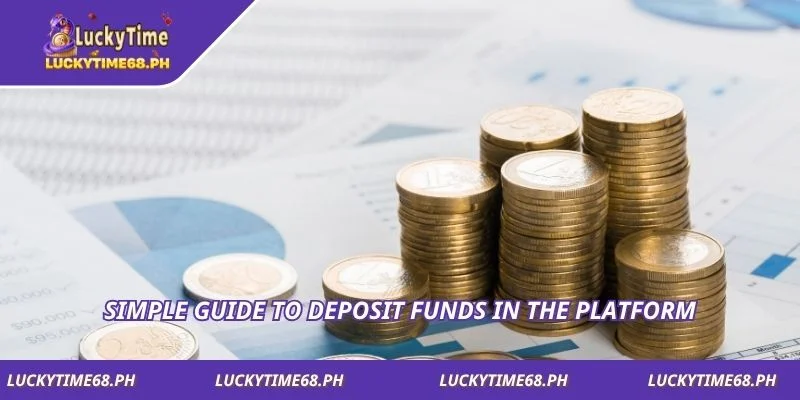 Simple guide to deposit funds in the platform
