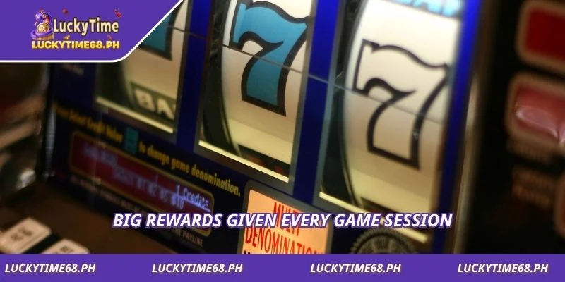 Big rewards given every game session