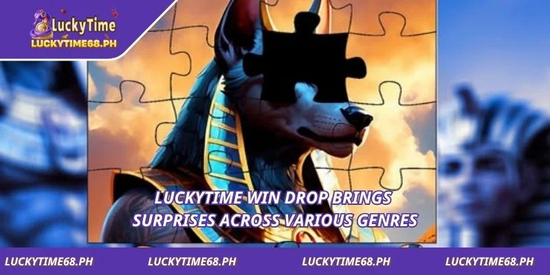 Luckytime Win Drop brings surprises across various genres