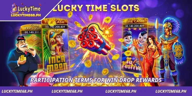 Participation terms for Win Drop rewards
