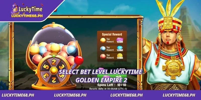 Select bet level Luckytime Golden Empire 2
