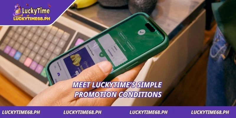 Meet Luckytime's simple promotion conditions