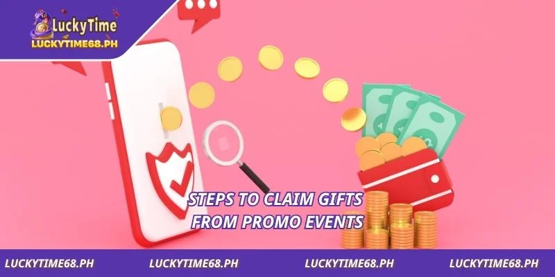 Steps to claim gifts from promo events