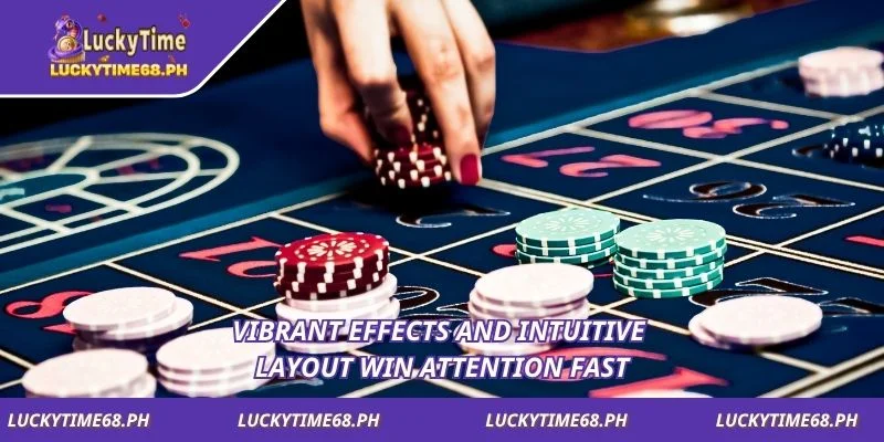 Vibrant effects and intuitive layout win attention fast