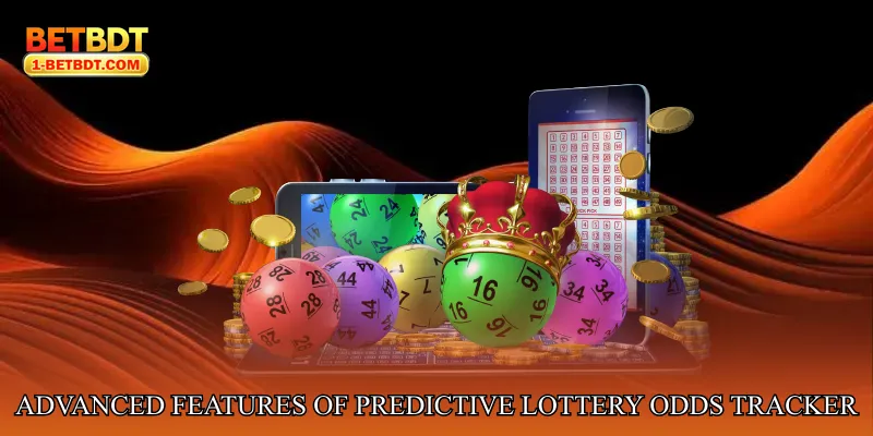 Advanced Features of Predictive Lottery Odds Tracker