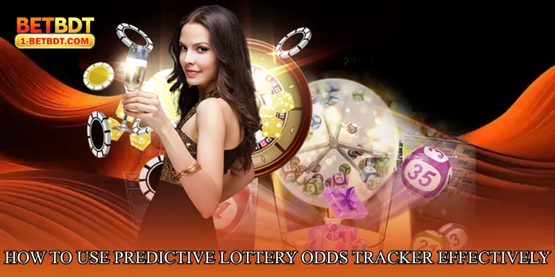 How to Use Predictive Lottery Odds Tracker Effectively