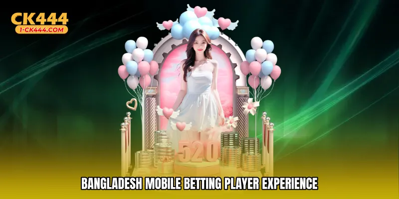 Bangladesh mobile betting player experience