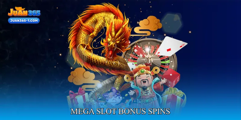 mega slot bonus spins