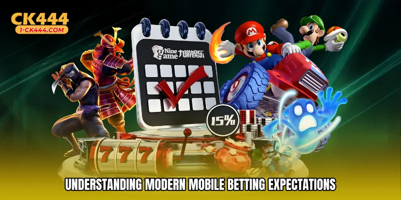 Understanding Modern Mobile Betting Expectations