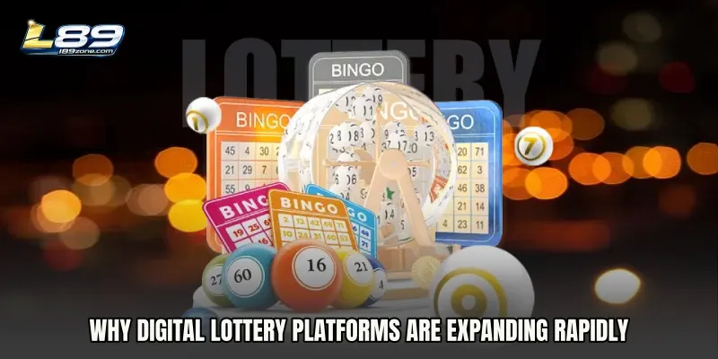 Why Digital Lottery Platforms Are Expanding Rapidly